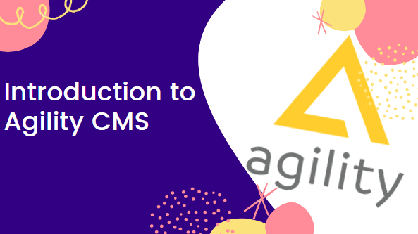 Introduction to Agility CMS